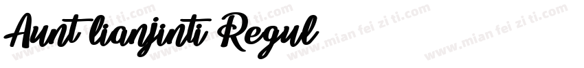 Aunt-lianjinti Regul字体转换